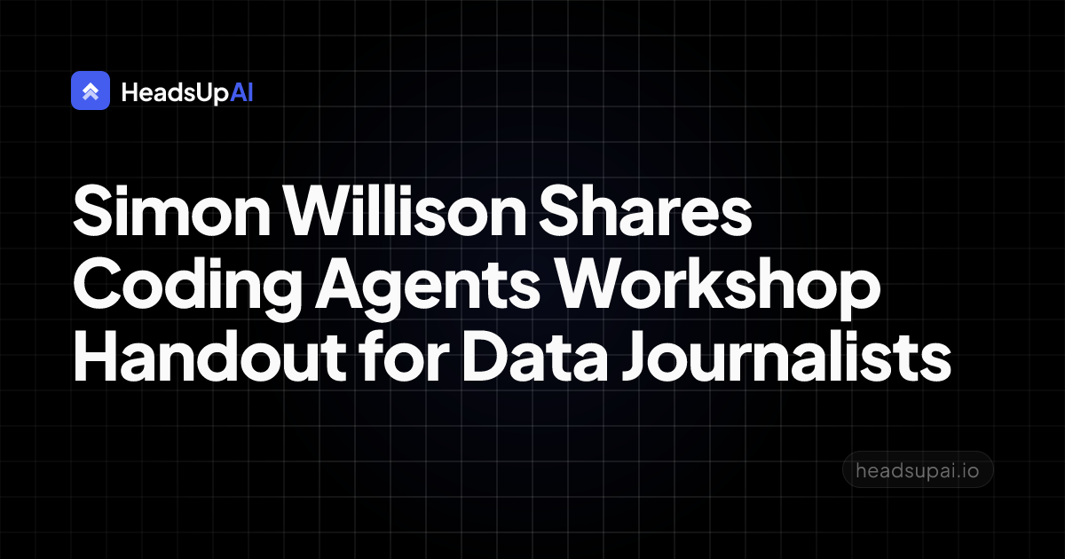 Simon Willison Shares Coding Agents Workshop Handout for Data Journalists