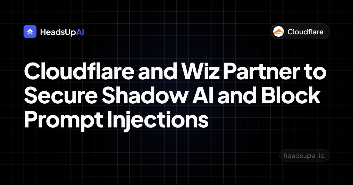 Shadow Injection Cloudflare and Wiz Partner to Secure Shadow AI and Block Prompt Injections