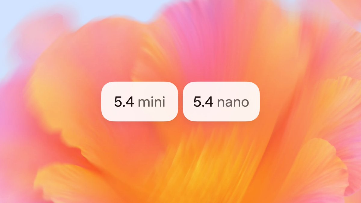 OpenAI Launches GPT-5.4 Mini and Nano for Fast, Low-Cost Agentic Workflows
