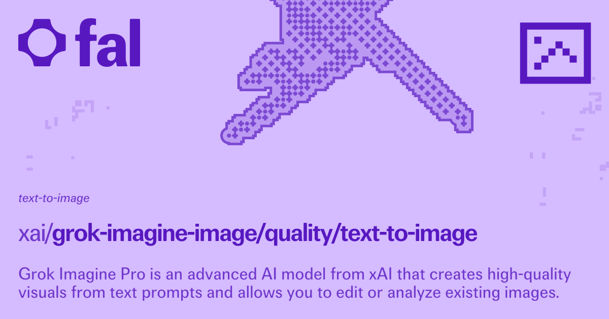 fal Launches Grok Imagine Quality Mode API for 2K Image Generation