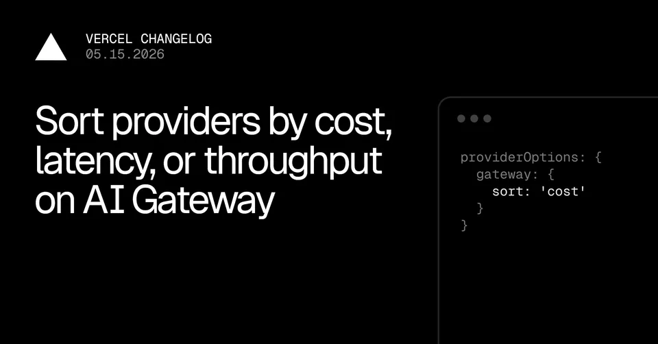 Vercel AI Gateway Automates Provider Selection Based on Cost and Performance
