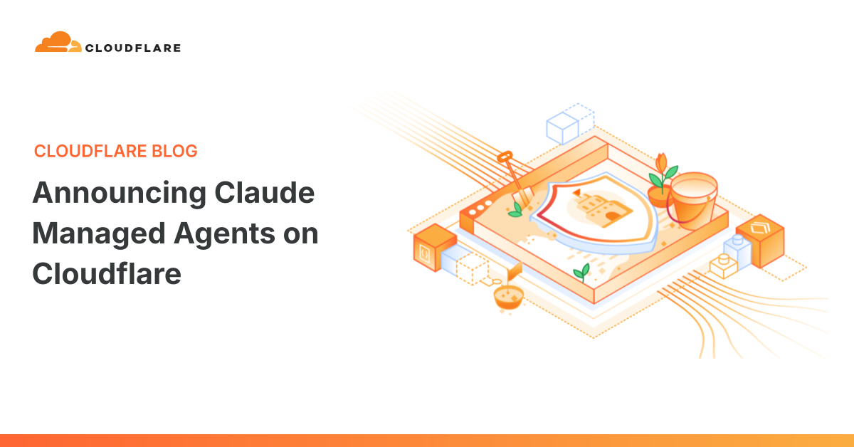 Cloudflare Integrates Claude Managed Agents to Secure Autonomous Code Execution