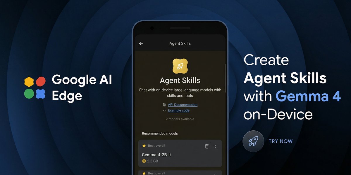 Google Launches On-Device Agent Skills for Offline Gemma 4 Workflows