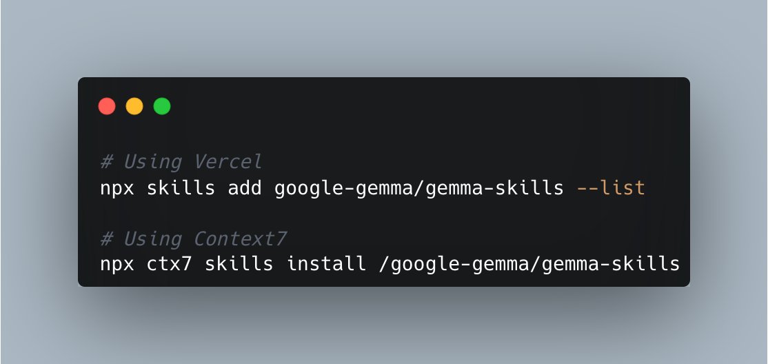 # Using Vercel
npx skills add google-gemma/gemma-skills --list