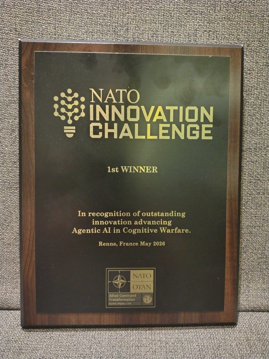 NATO INNOVATION CHALLENGE 1st WINNER In recognition of outstanding innovation advancing Agentic AI in Cognitive Warfare. Renne, France May 2026 NATO OTAN Allied Command Transformation Norfolk, Virginia | USA