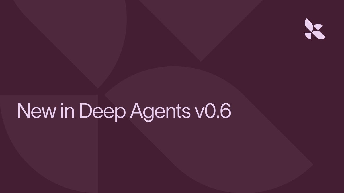 New in Deep Agents v0.6