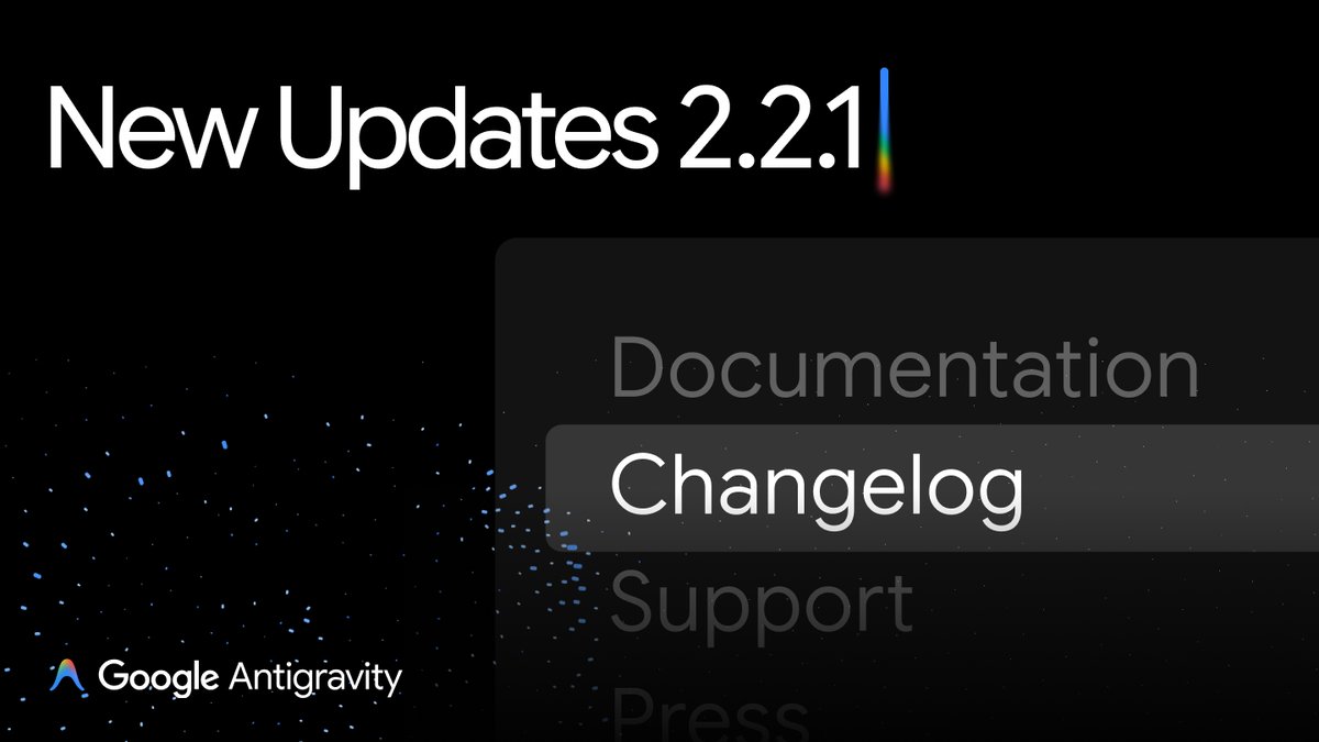 New Updates 2.2.1, Documentation, Changelog, Support, Press, Google Antigravity