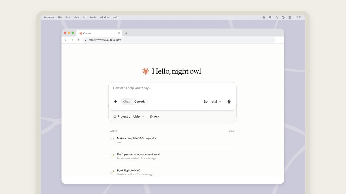 Hello, night owl
How can I help you today?
+ Chat Cowork
Sonnet 5
Project or folder Ask
Active
Make a template 10-5b legal doc
now
Draft partner announcement email
Permissions needed 2 minutes ago
Book flight to NYC
Needs attention 53 minutes ago