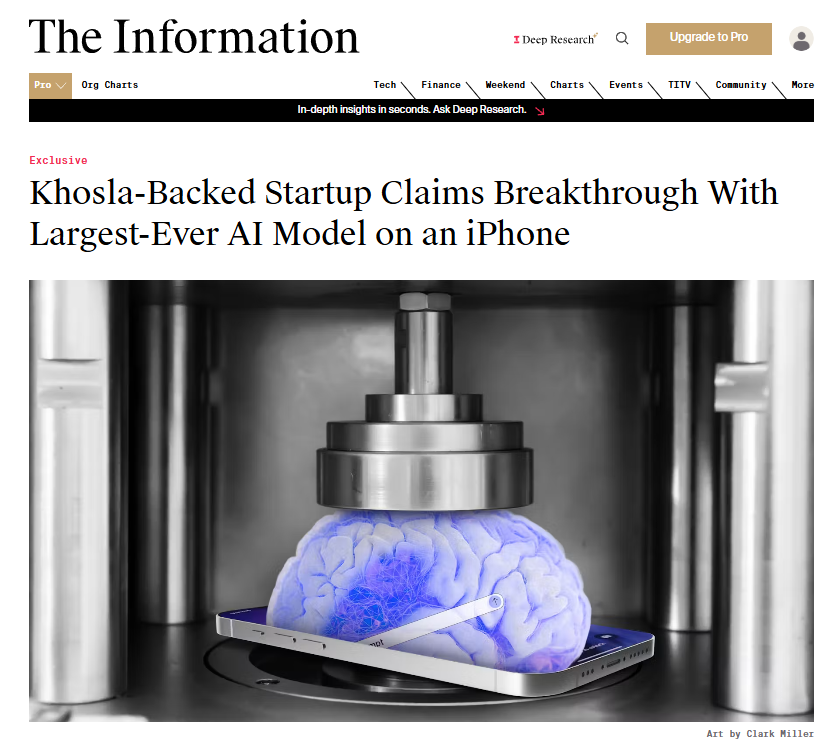 Exclusive
Khosla-Backed Startup Claims Breakthrough With Largest-Ever AI Model on an iPhone