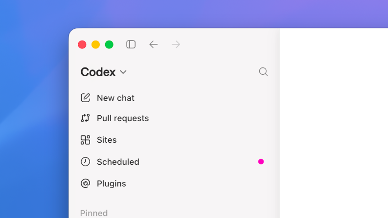 Codex
New chat
Pull requests
Sites
Scheduled
Plugins
Pinned
