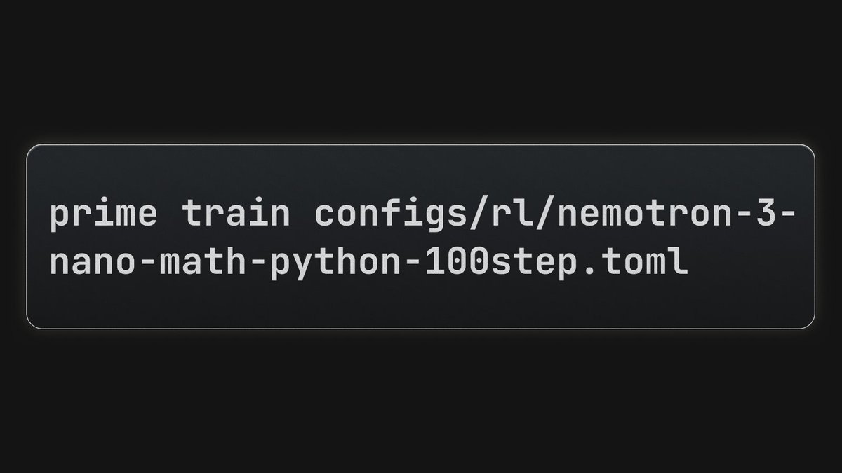 prime train configs/rl/nemotron-3-nano-math-python-100step.toml