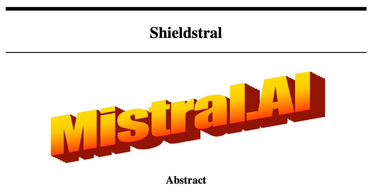 Shieldstral
Mistral AI
Abstract