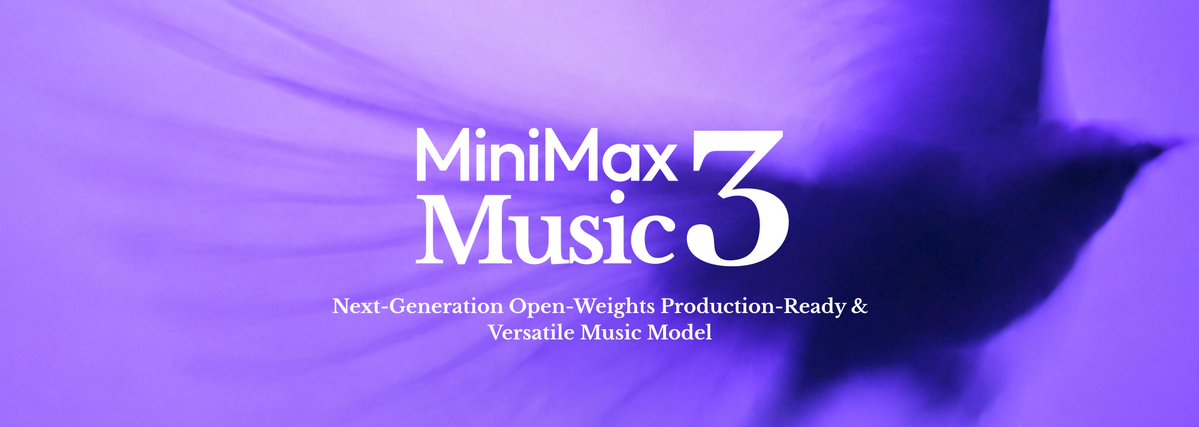 MiniMax Music 3
Next-Generation Open-Weights Production-Ready &
Versatile Music Model