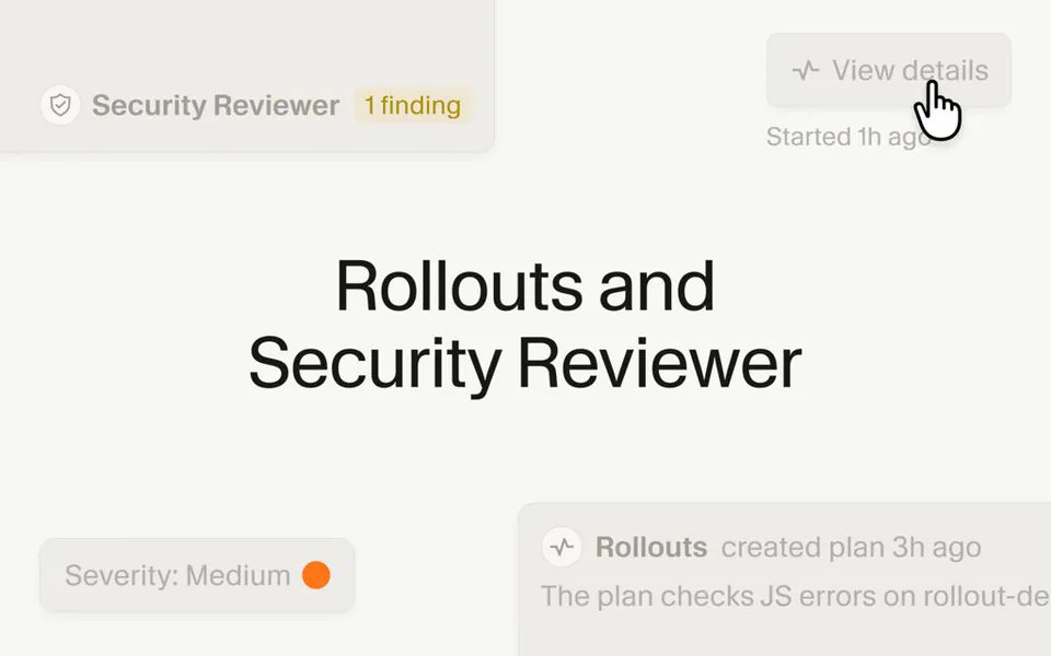 Security Reviewer 1 finding
View details
Started 1h ago
Rollouts and Security Reviewer
Severity: Medium
Rollouts created plan 3h ago
The plan checks JS errors on rollout-de
