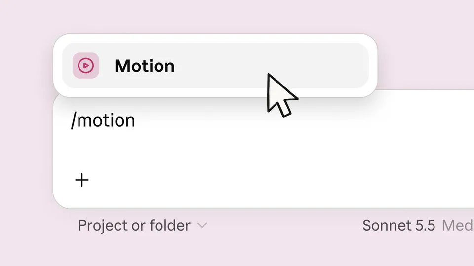 Motion /motion + Project or folder Sonnet 5.5 Med