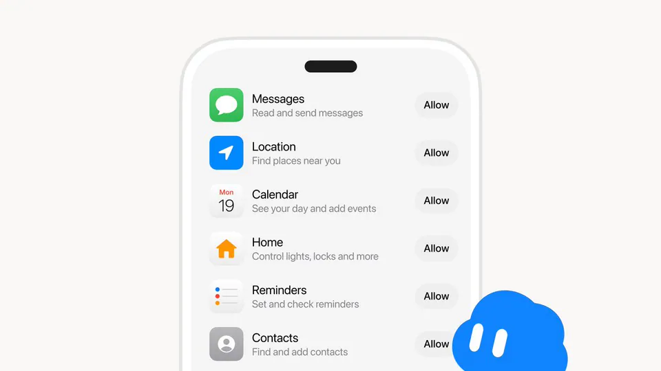 Messages Read and send messages Allow Location Find places near you Allow Mon 19 Calendar See your day and add events Allow Home Control lights, locks and more Allow Reminders Set and check reminders Allow Contacts Find and add contacts Allow