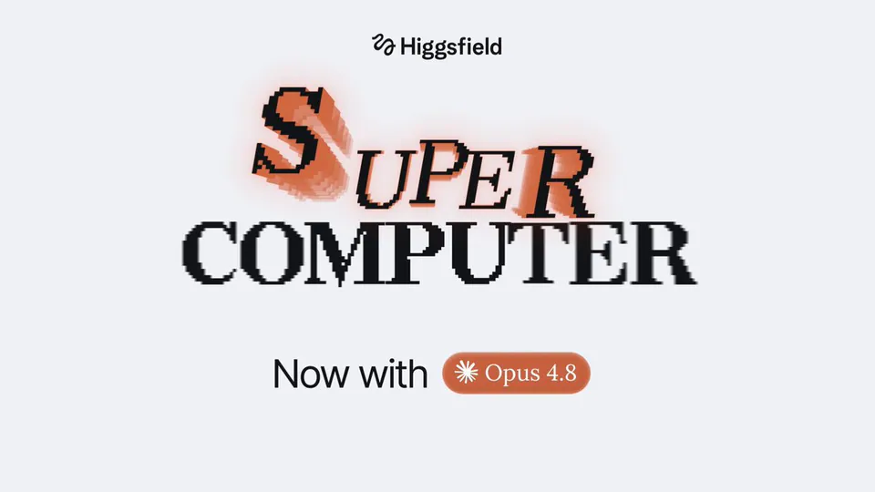 Higgsfield Supercomputer Adopts Claude Opus 4.8 for Self Correcting Creative Agents