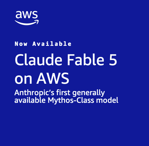 AWS Brings Claude Fable 5, First Mythos-Class Model, for Multi-Day Agentic Workflows